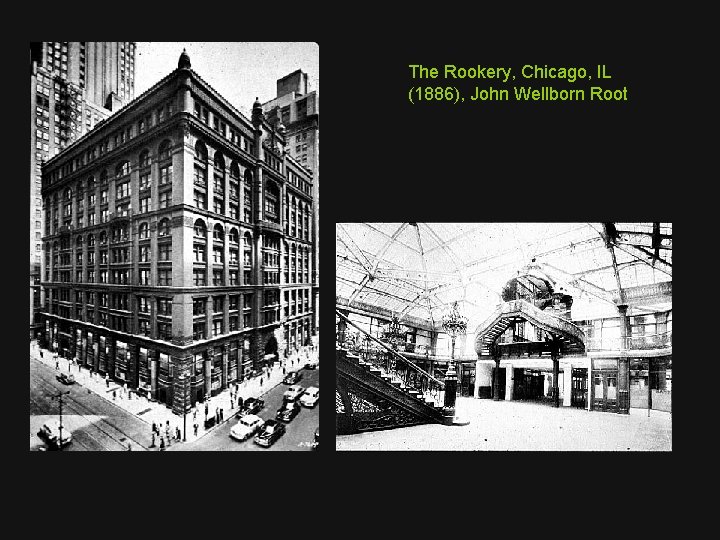 The Rookery, Chicago, IL (1886), John Wellborn Root 