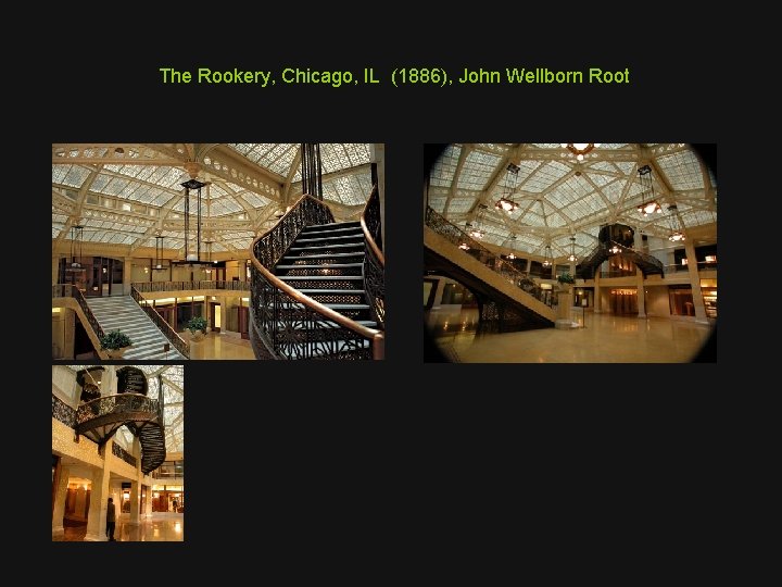The Rookery, Chicago, IL (1886), John Wellborn Root 