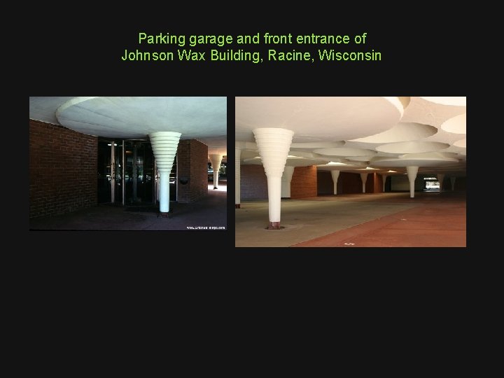 Parking garage and front entrance of Johnson Wax Building, Racine, Wisconsin 
