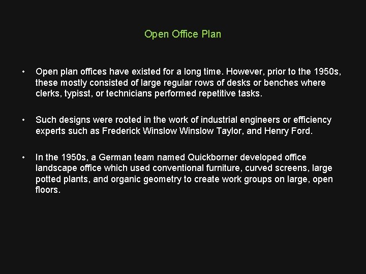 Open Office Plan • Open plan offices have existed for a long time. However,