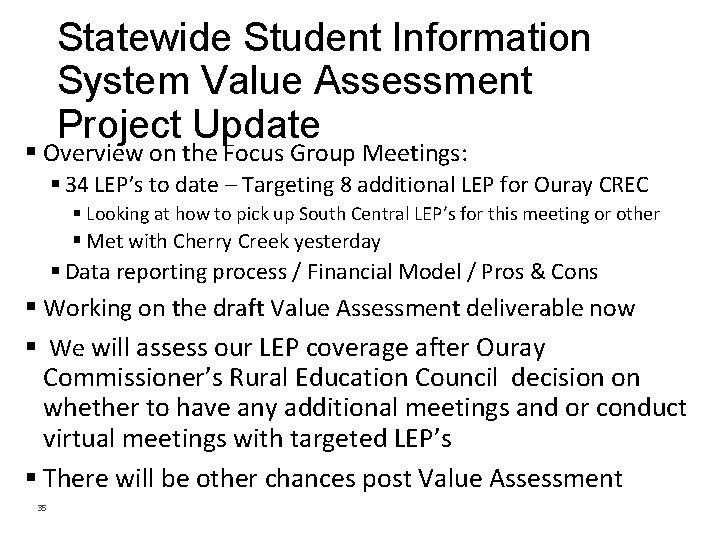 Statewide Student Information System Value Assessment Project Update § Overview on the Focus Group