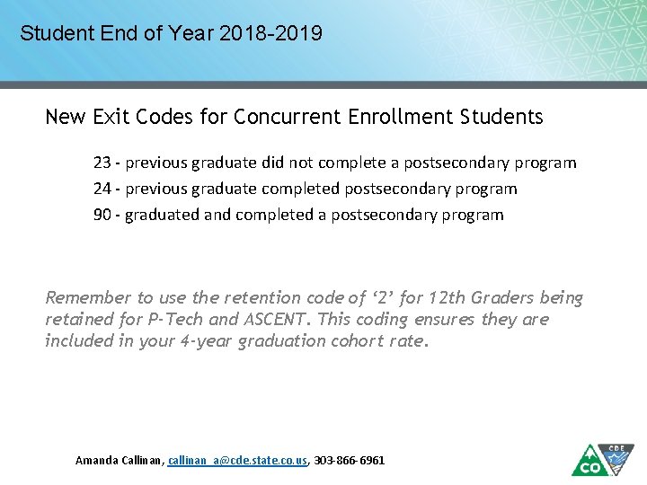 Student End of Year 2018 -2019 New Exit Codes for Concurrent Enrollment Students 23