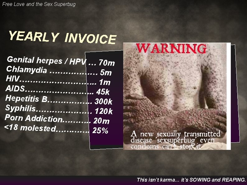 Free Love and the Sex Superbug YEARLY INVOICE Genital herpes / HPV … 70