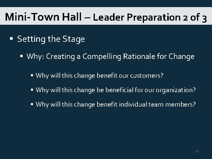 Mini-Town Hall – Leader Preparation 2 of 3 § Setting the Stage § Why: