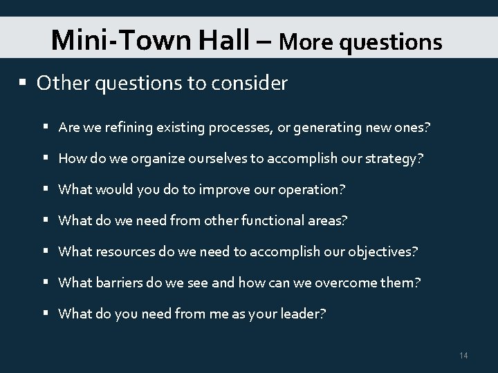 Mini-Town Hall – More questions § Other questions to consider § Are we refining