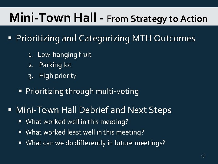 Mini-Town Hall - From Strategy to Action § Prioritizing and Categorizing MTH Outcomes 1.