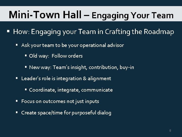 Mini-Town Hall – Engaging Your Team § How: Engaging your Team in Crafting the