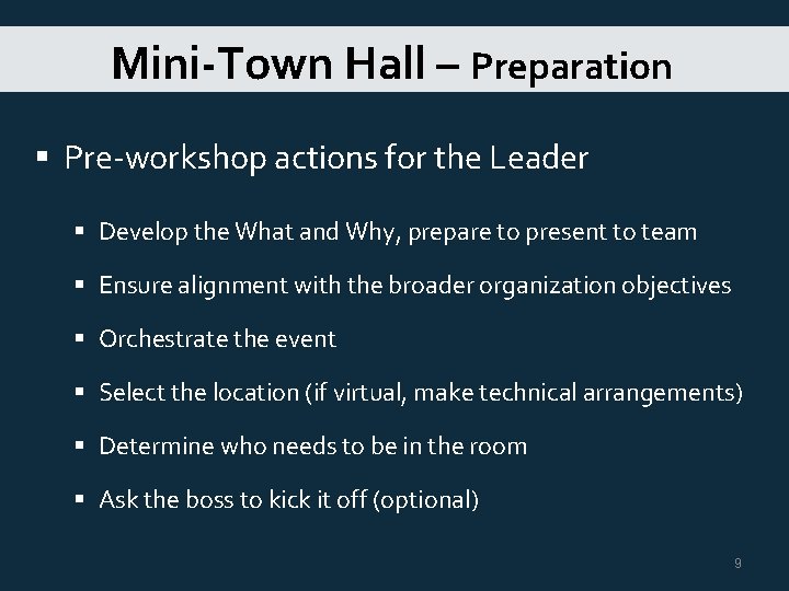 Mini-Town Hall – Preparation § Pre-workshop actions for the Leader § Develop the What