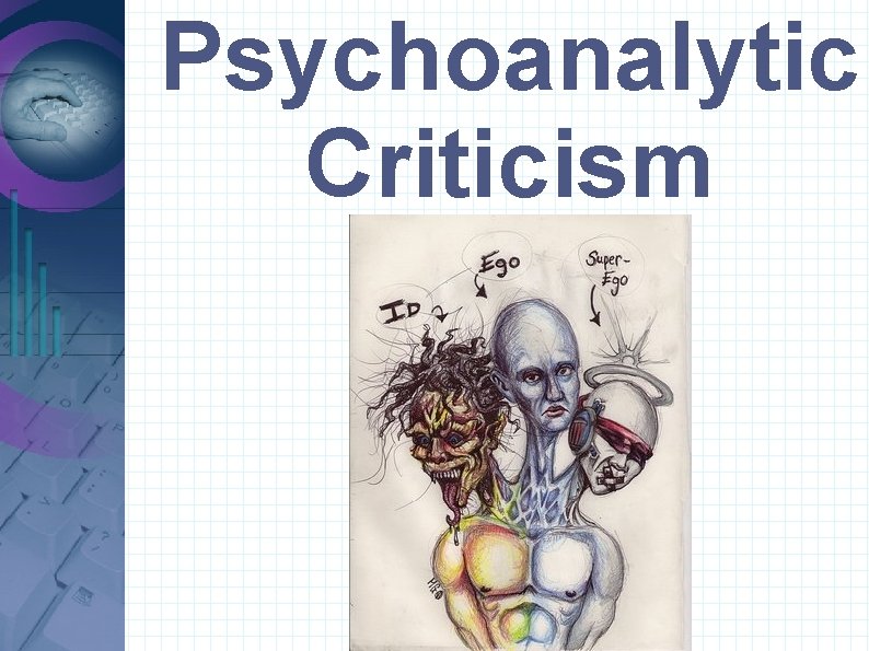 Psychoanalytic Criticism 