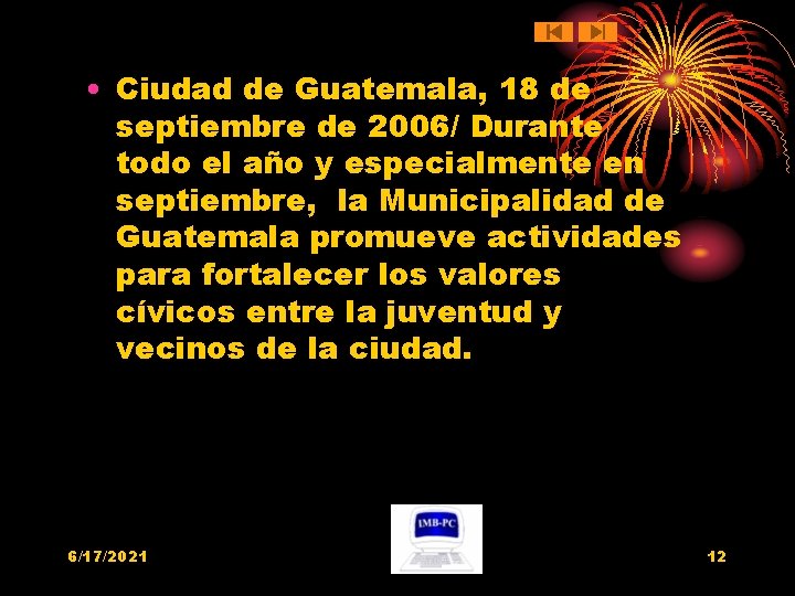  • Ciudad de Guatemala, 18 de septiembre de 2006/ Durante todo el año