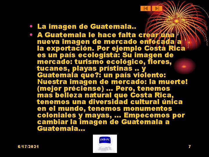  • La imagen de Guatemala. . • A Guatemala le hace falta crear