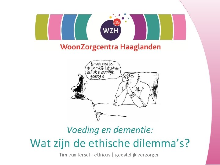 Voeding en dementie Wat zijn de ethische dilemmas