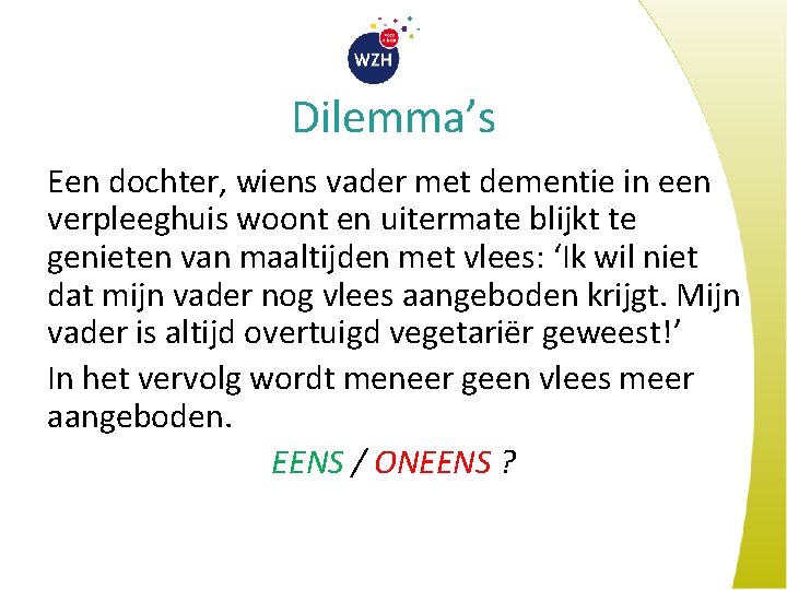 Voeding en dementie Wat zijn de ethische dilemmas