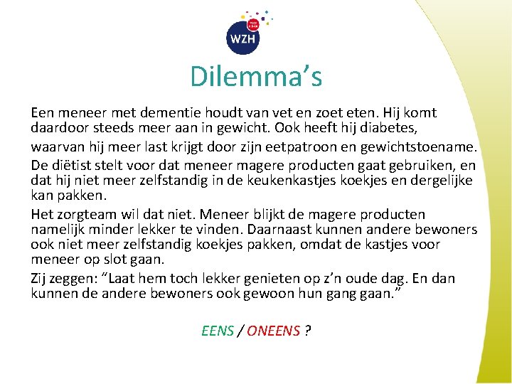 Voeding en dementie Wat zijn de ethische dilemmas