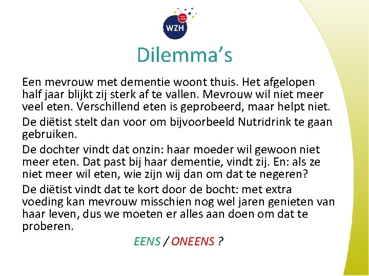 Voeding en dementie Wat zijn de ethische dilemmas