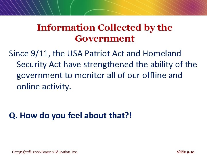 Information Collected by the Government Since 9/11, the USA Patriot Act and Homeland Security