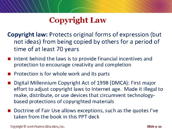 Copyright Law Copyright law: Protects original forms of expression (but not ideas) from being