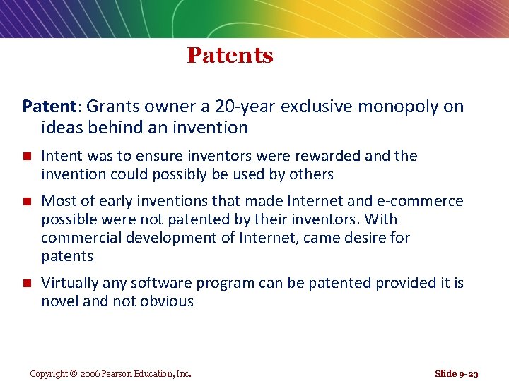 Patents Patent: Grants owner a 20 -year exclusive monopoly on ideas behind an invention