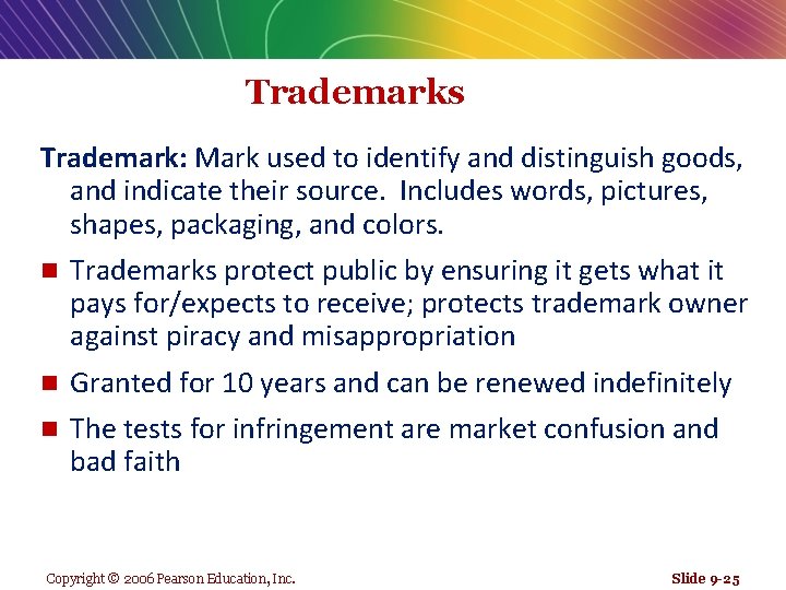 Trademarks Trademark: Mark used to identify and distinguish goods, and indicate their source. Includes