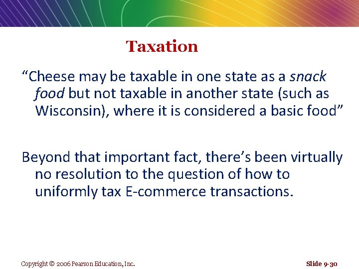 Taxation “Cheese may be taxable in one state as a snack food but not