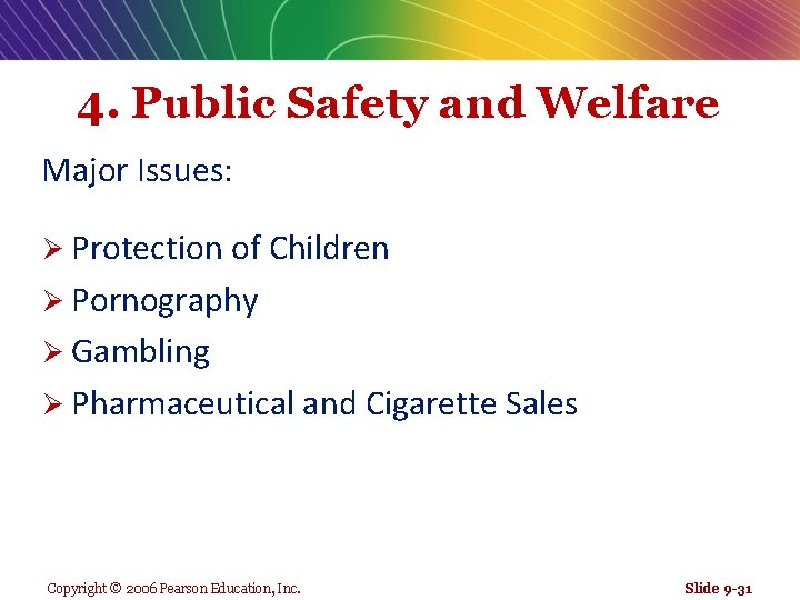 4. Public Safety and Welfare Major Issues: Ø Protection of Children Ø Pornography Ø