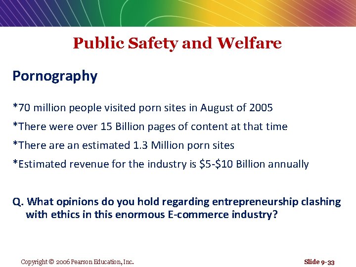 Public Safety and Welfare Pornography *70 million people visited porn sites in August of