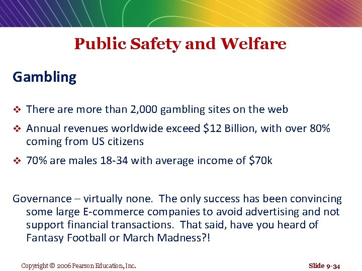 Public Safety and Welfare Gambling v There are more than 2, 000 gambling sites