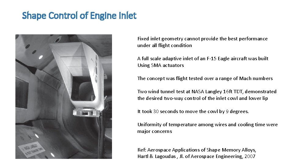 Shape Control of Engine Inlet Fixed inlet geometry cannot provide the best performance under