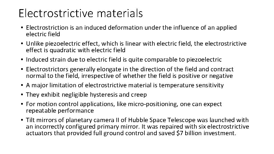 Electrostrictive materials • Electrostriction is an induced deformation under the influence of an applied