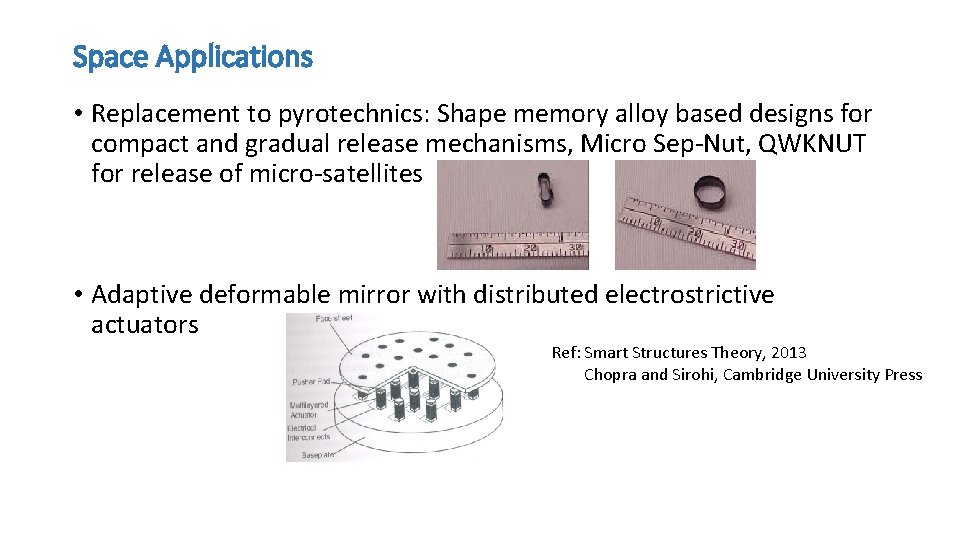 Space Applications • Replacement to pyrotechnics: Shape memory alloy based designs for compact and