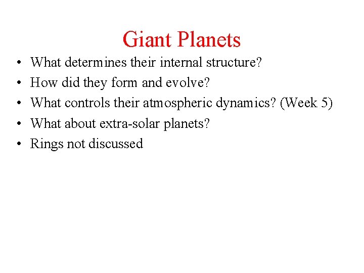 Giant Planets • • • What determines their internal structure? How did they form