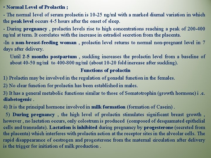  • Normal Level of Prolactin ; - The normal level of serum prolactin