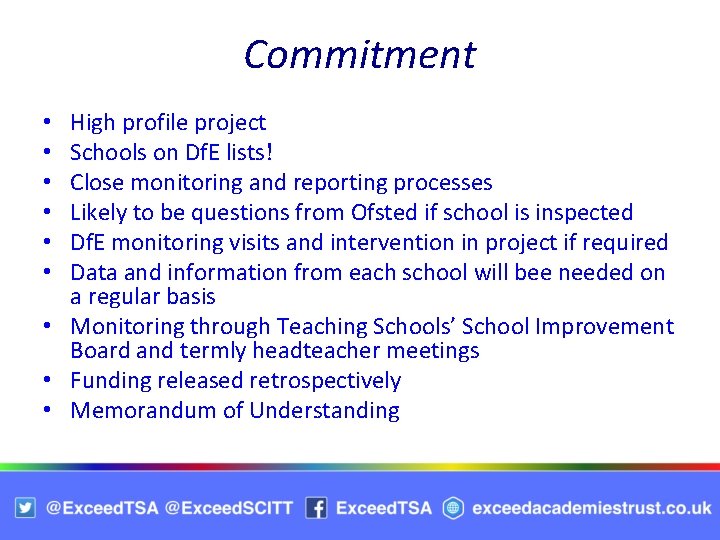 Commitment High profile project Schools on Df. E lists! Close monitoring and reporting processes