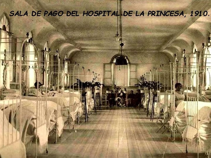 SALA DE PAGO DEL HOSPITAL DE LA PRINCESA, 1910. SALA DE PAGO DEL HOSPITAL DE LA PRINCESA, 1910.