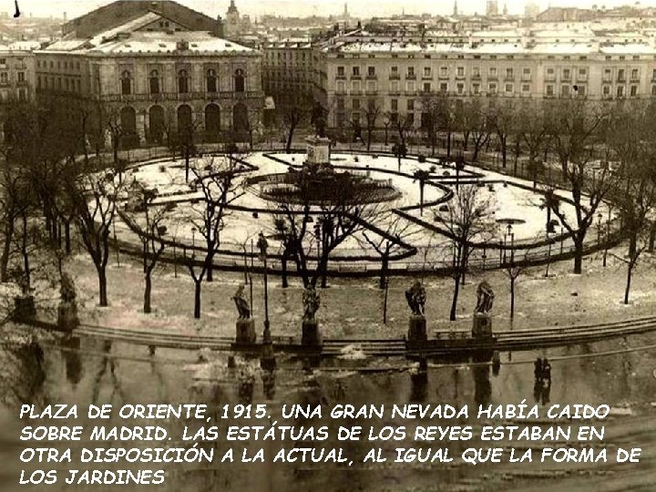PLAZA DE ORIENTE, 1915. UNA GRAN NEVADA HABÍA CAIDO SOBRE MADRID. LAS ESTÁTUAS DE PLAZA DE ORIENTE, 1915. UNA GRAN NEVADA HABÍA CAIDO SOBRE MADRID. LAS ESTÁTUAS DE