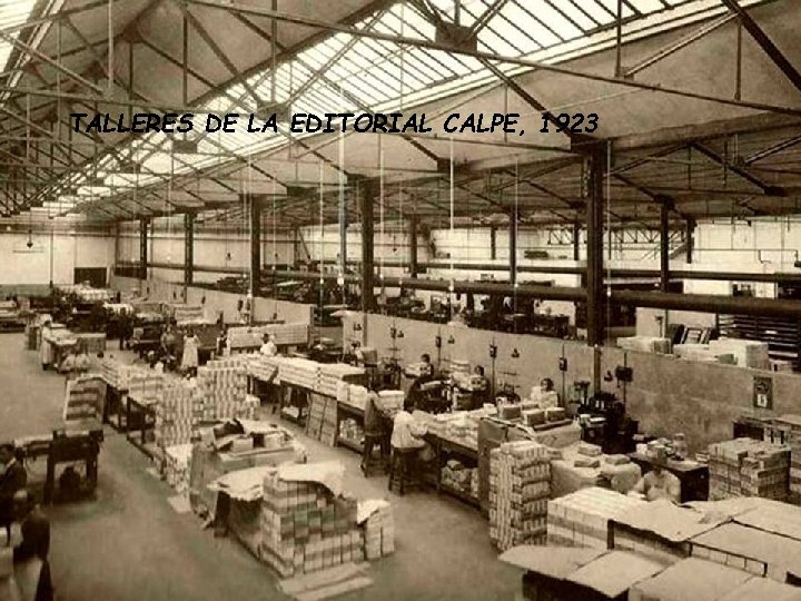TALLERES DE LA EDITORIAL CALPE, 1923 TALLERES DE LA EDITORIAL CALPE, 1923