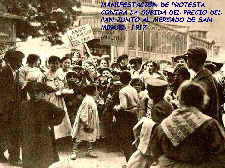 MANIFESTACIÓN DE PROTESTA CONTRA LA SUBIDA DEL PRECIO DEL PAN JUNTO AL MERCADO DE MANIFESTACIÓN DE PROTESTA CONTRA LA SUBIDA DEL PRECIO DEL PAN JUNTO AL MERCADO DE