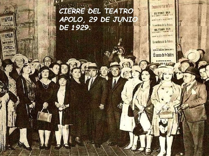 CIERRE DEL TEATRO APOLO, 29 DE JUNIO DE 1929. CIERRE DEL TEATRO APOLO, 29 DE JUNIO DE 1929.