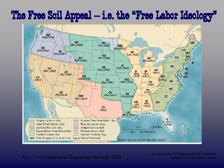 The Free Soil Appeal – i. e. the “Free Labor Ideology” Map 13. 4