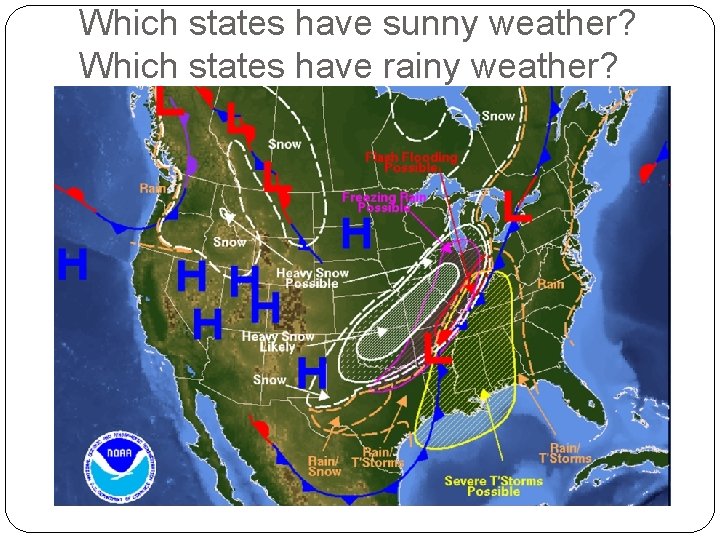 Which states have sunny weather? Which states have rainy weather? 