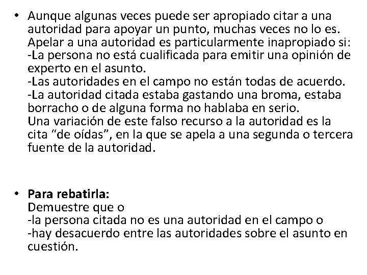  • Aunque algunas veces puede ser apropiado citar a una autoridad para apoyar