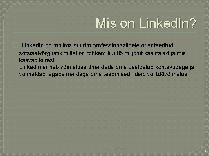 Mis on Linked. In? � Linked. In on mailma suurim professionaalidele orienteeritud sotsiaalvõrgustik millel