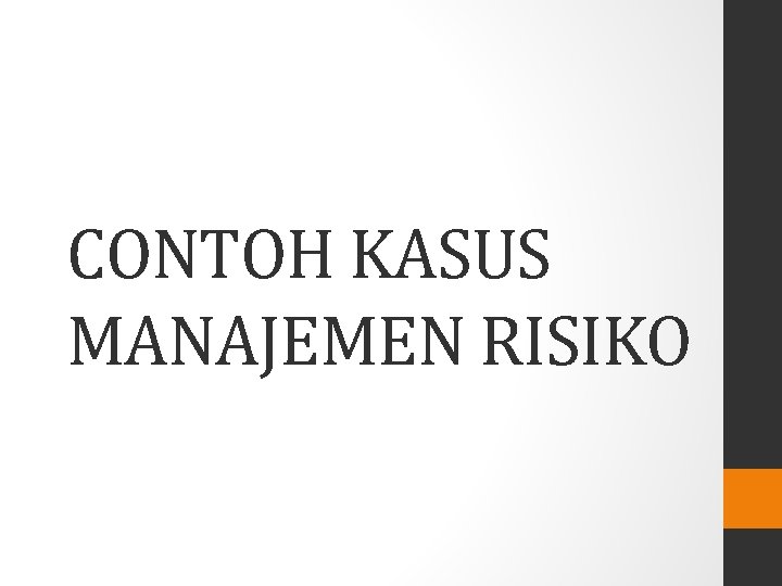 CONTOH KASUS MANAJEMEN RISIKO 