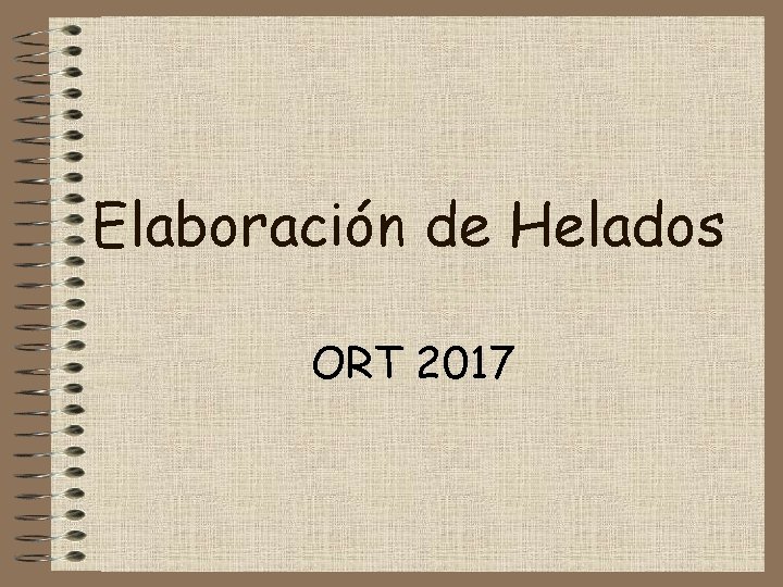 Elaboración de Helados ORT 2017 