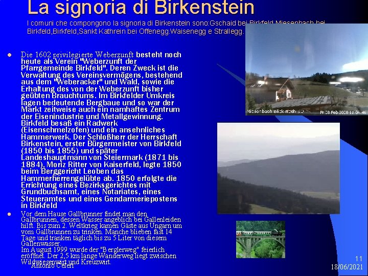 La signoria di Birkenstein I comuni che compongono la signoria di Birkenstein sono: Gschaid