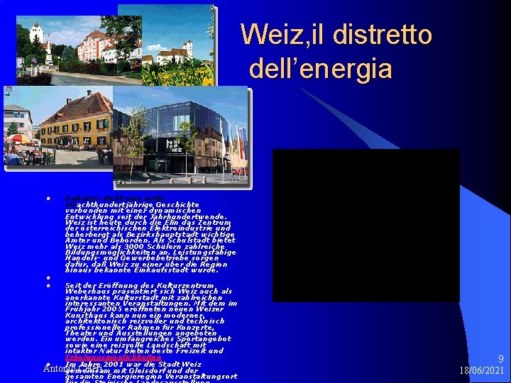 Weiz, il distretto dell’energia l Dahinter steht eine mehr alsachthundertjährige Geschichte verbunden mit einer