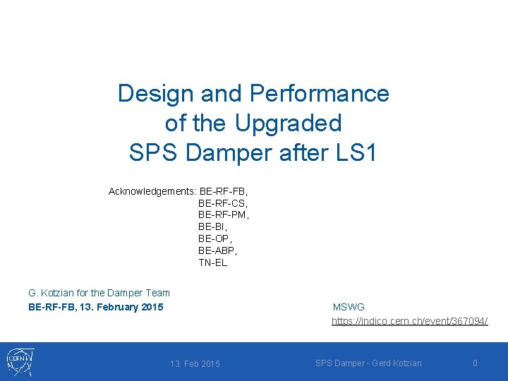 Design and Performance of the Upgraded SPS Damper after LS 1 Acknowledgements: BE-RF-FB, BE-RF-CS,