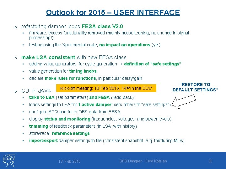 Outlook for 2015 – USER INTERFACE o o o refactoring damper loops FESA class