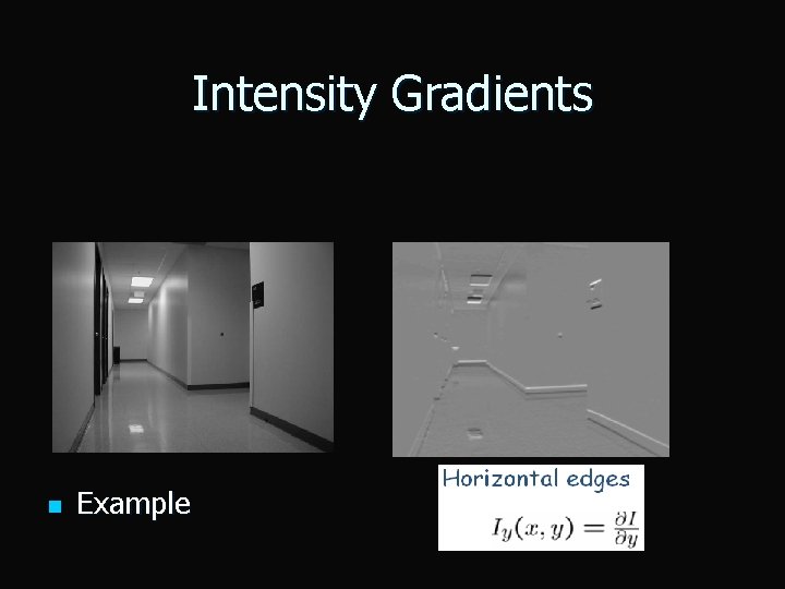Intensity Gradients n Example 