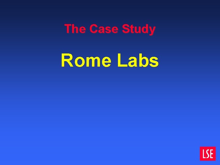 The Case Study Rome Labs The Case Study Rome Labs